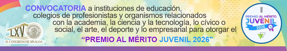 Convocatoria de la 65 Legislatura a instituciones de educación, colegios de profesionistas y organismos relacionados con la academia, la ciencia y la tecnología, lo cívico o social, el arte, el deporte, y lo empresarial para otorgar el Premio al Mérito Juvenil 2026